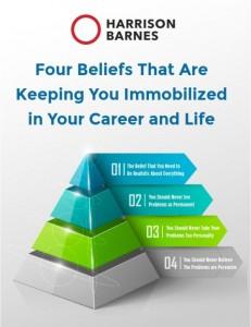 Four Beliefs That Are Keeping You Immobilized in Your Career and Life - Infographic